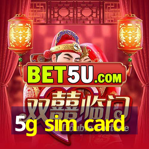 5g sim card