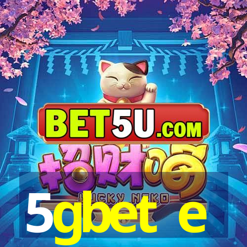 5gbet e