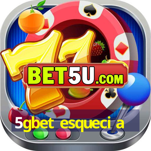 5gbet esqueci a