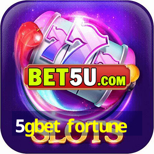 5gbet fortune