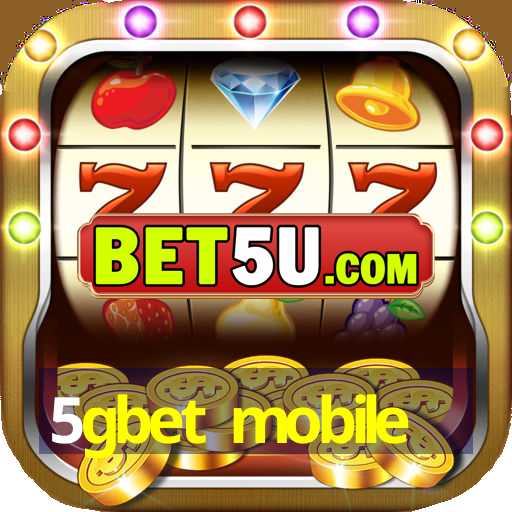 5gbet mobile