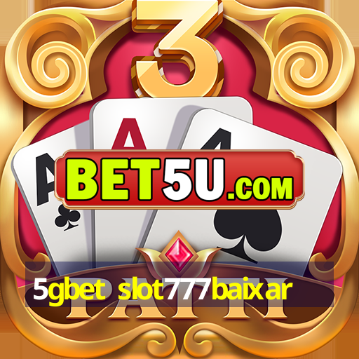 5gbet slot777baixar