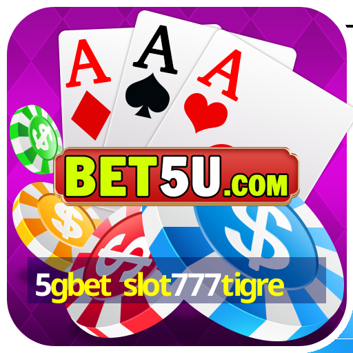 5gbet slot777tigre