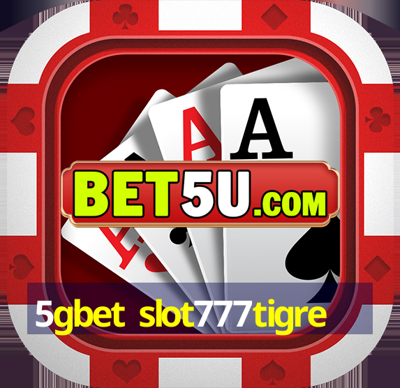 5gbet slot777tigre