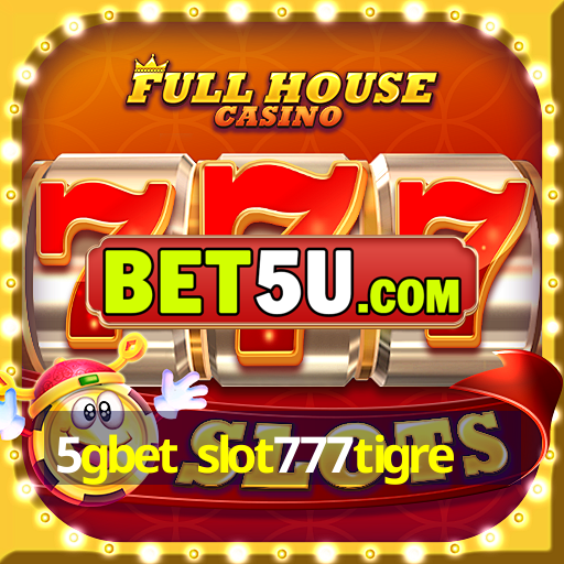 5gbet slot777tigre