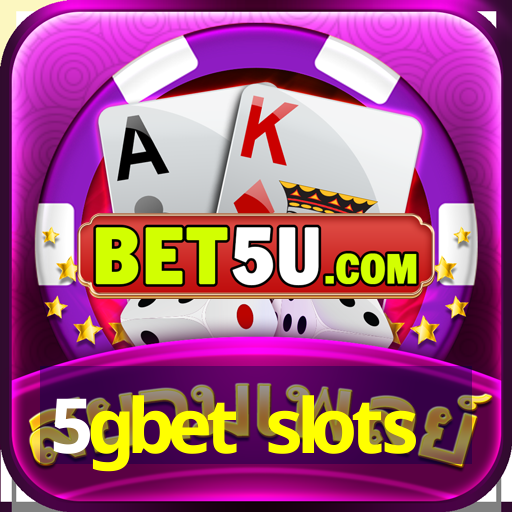 5gbet slots