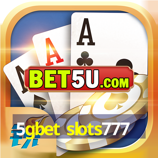 5gbet slots777