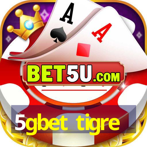 5gbet tigre