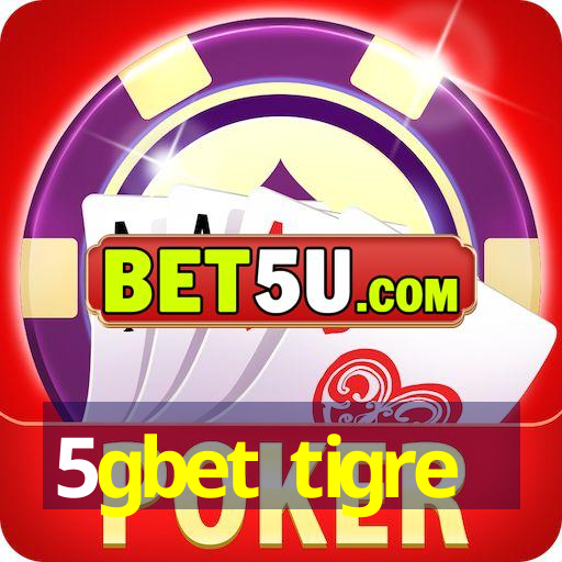 5gbet tigre