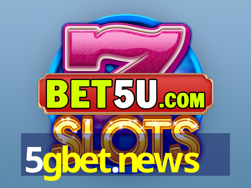 5gbet.news