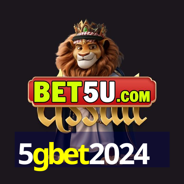 5gbet2024