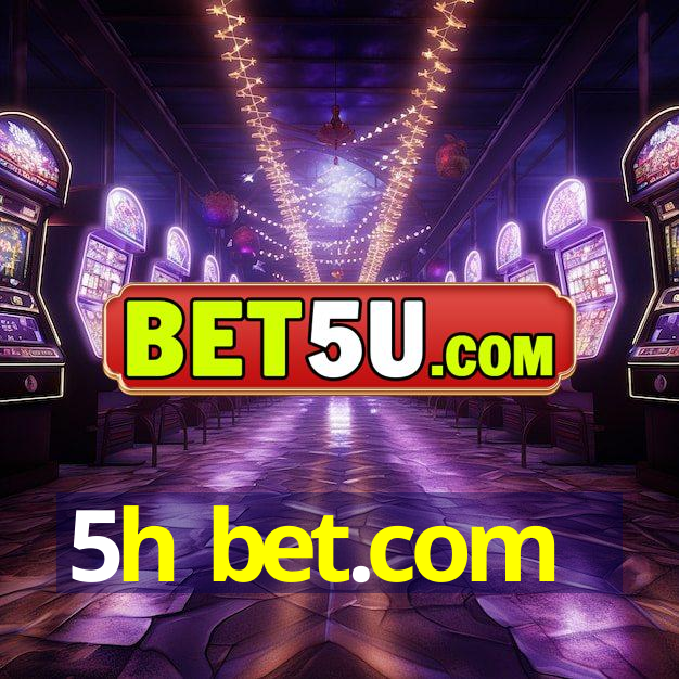 5h bet.com