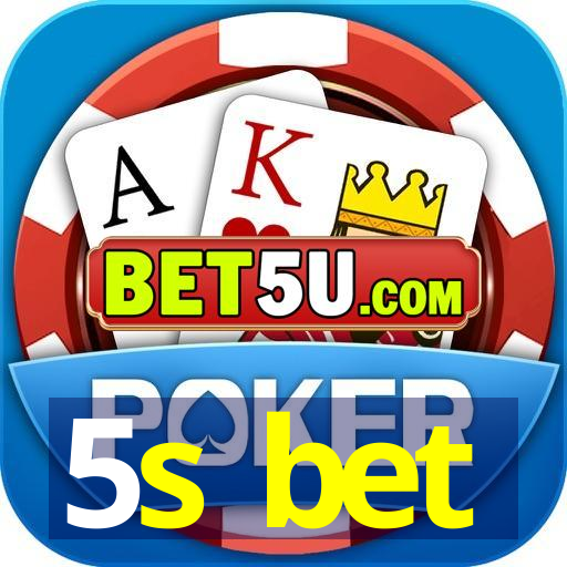 5s bet