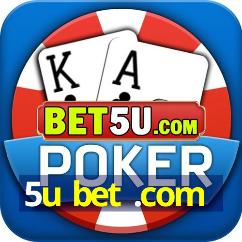 5u bet .com