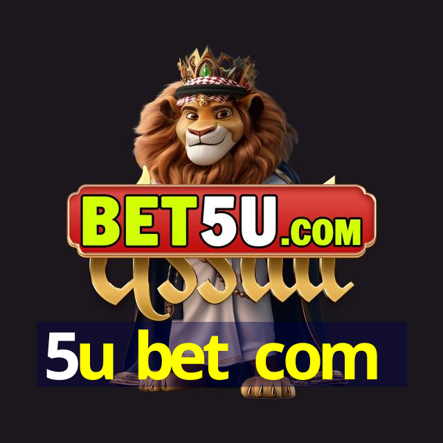 5u bet com