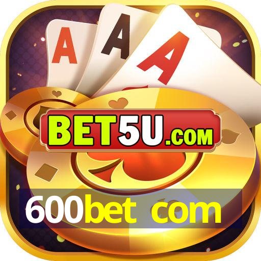 600bet com