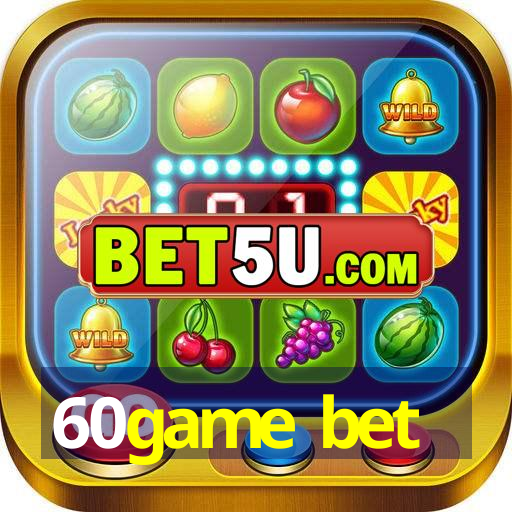 60game bet