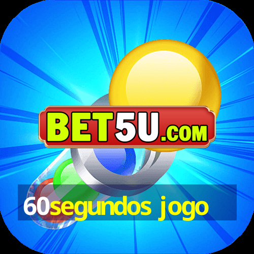 60segundos jogo