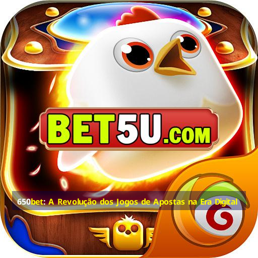 650bet: A Revolução dos Jogos de Apostas na Era Digital