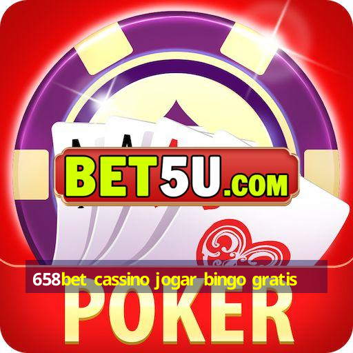 658bet cassino jogar bingo gratis