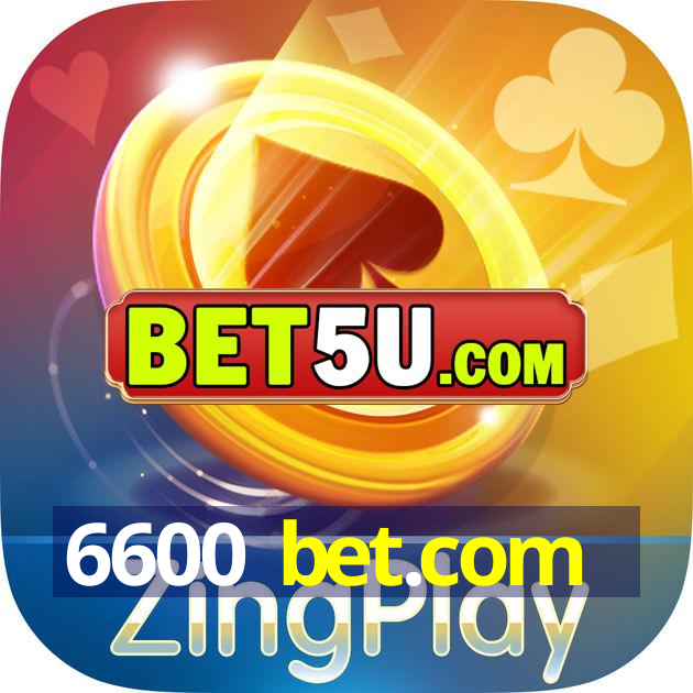 6600 bet.com