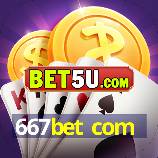 667bet com