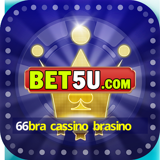 66bra cassino brasino