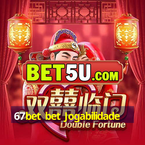 67bet bet Jogabilidade