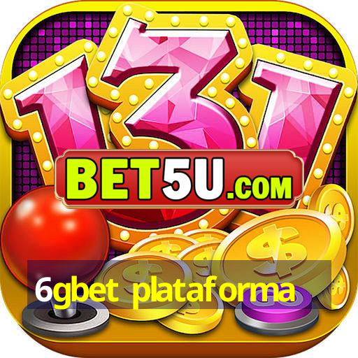 6gbet plataforma