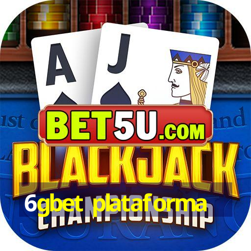 6gbet plataforma