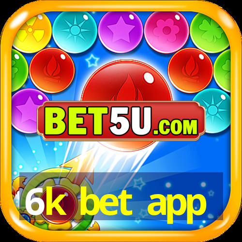 6k bet app