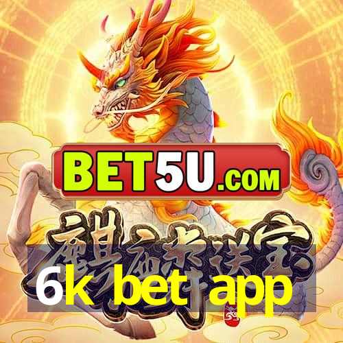 6k bet app