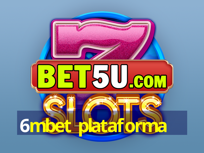 6mbet plataforma