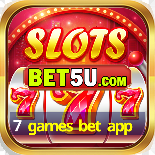 7 games bet app