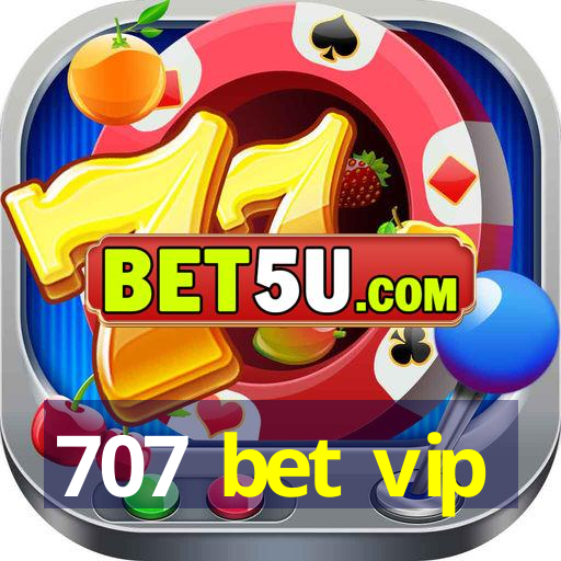 707 bet vip