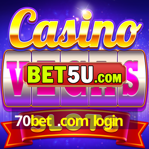 70bet .com login