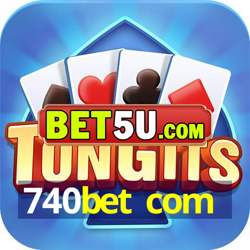 740bet com