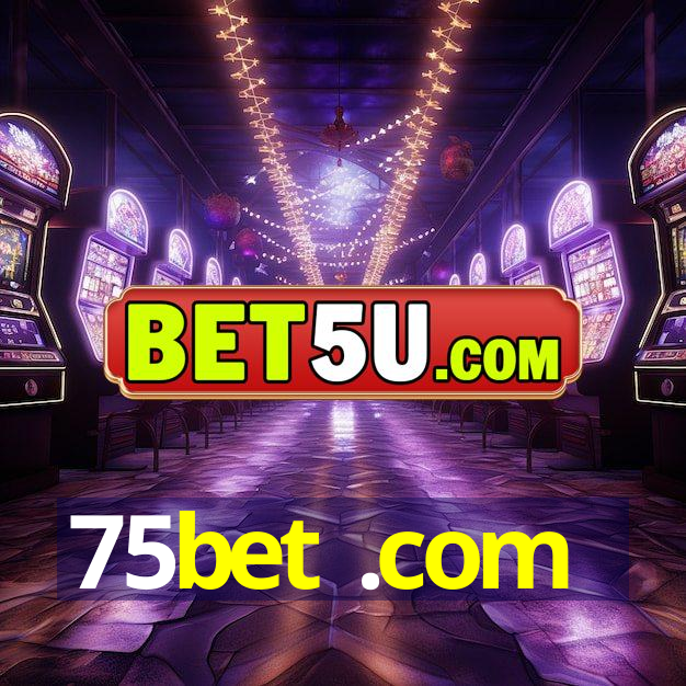 75bet .com