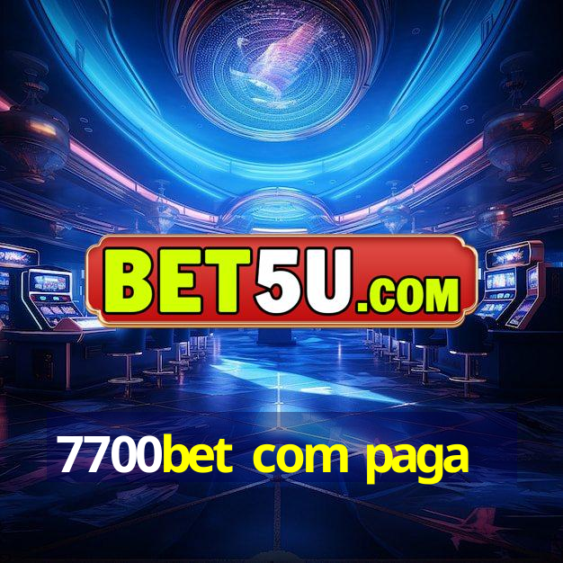 7700bet com paga