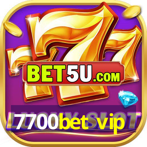 7700bet vip