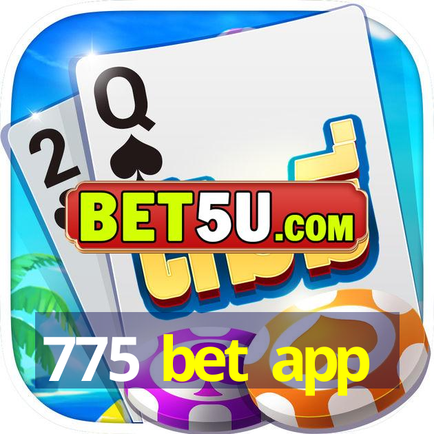 775 bet app