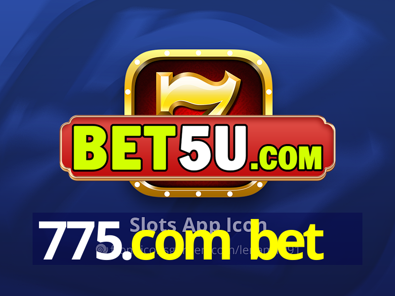 775.com bet