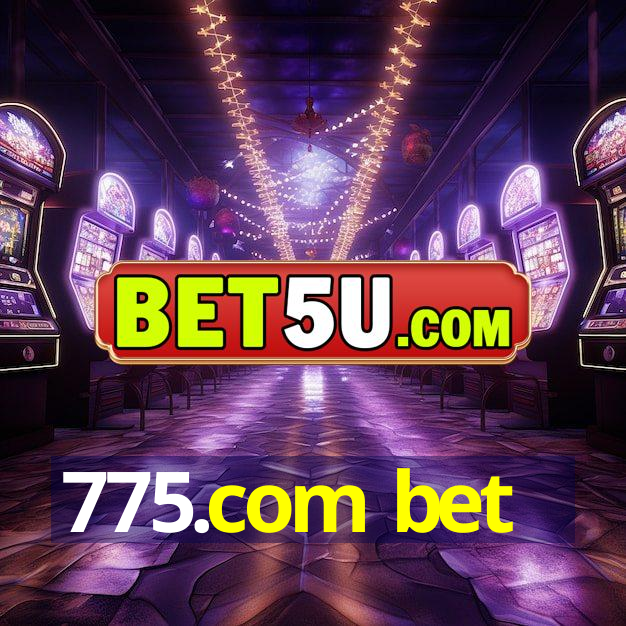 775.com bet