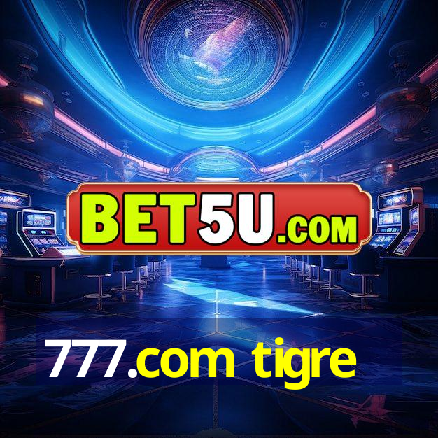 777.com tigre