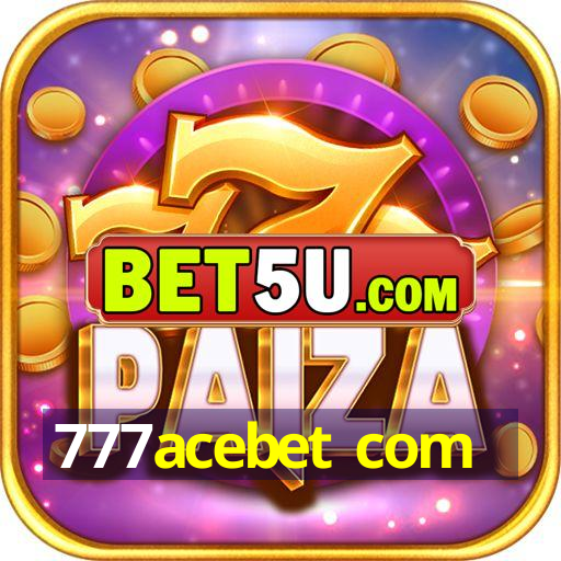 777acebet com