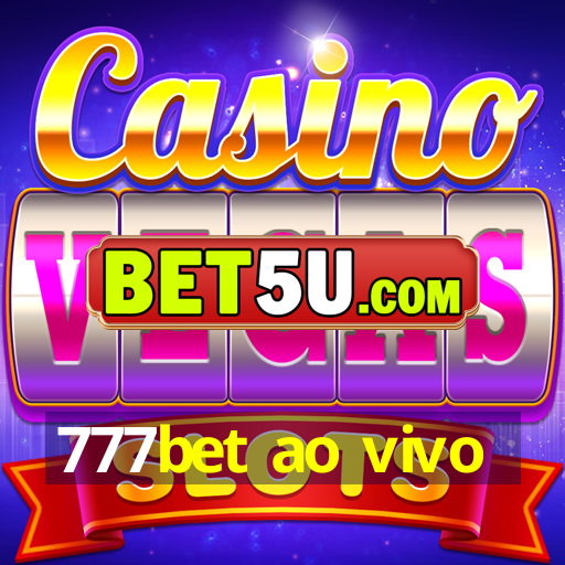 777bet ao vivo