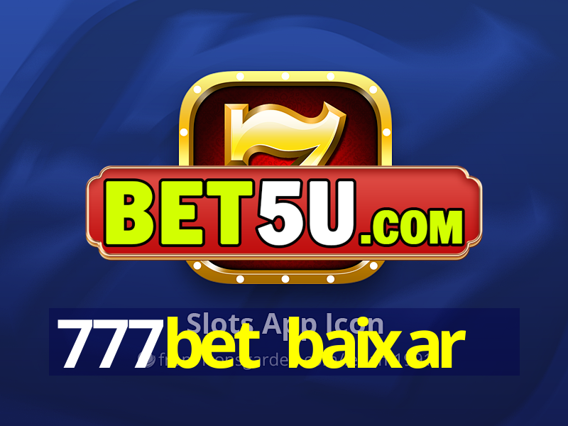 777bet baixar