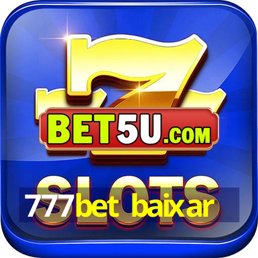 777bet baixar