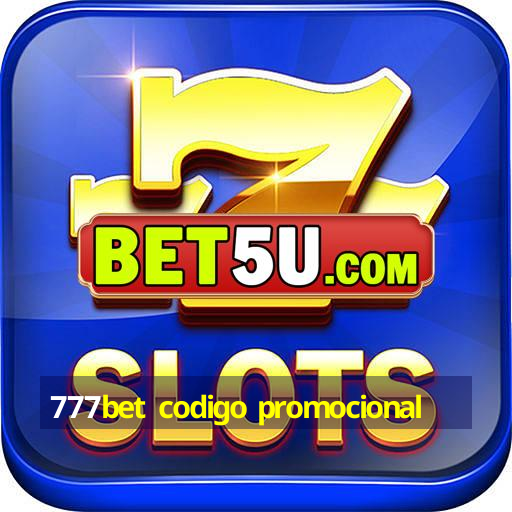 777bet codigo promocional