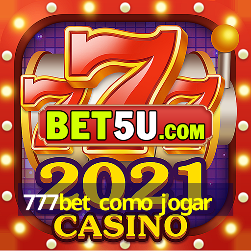 777bet como jogar